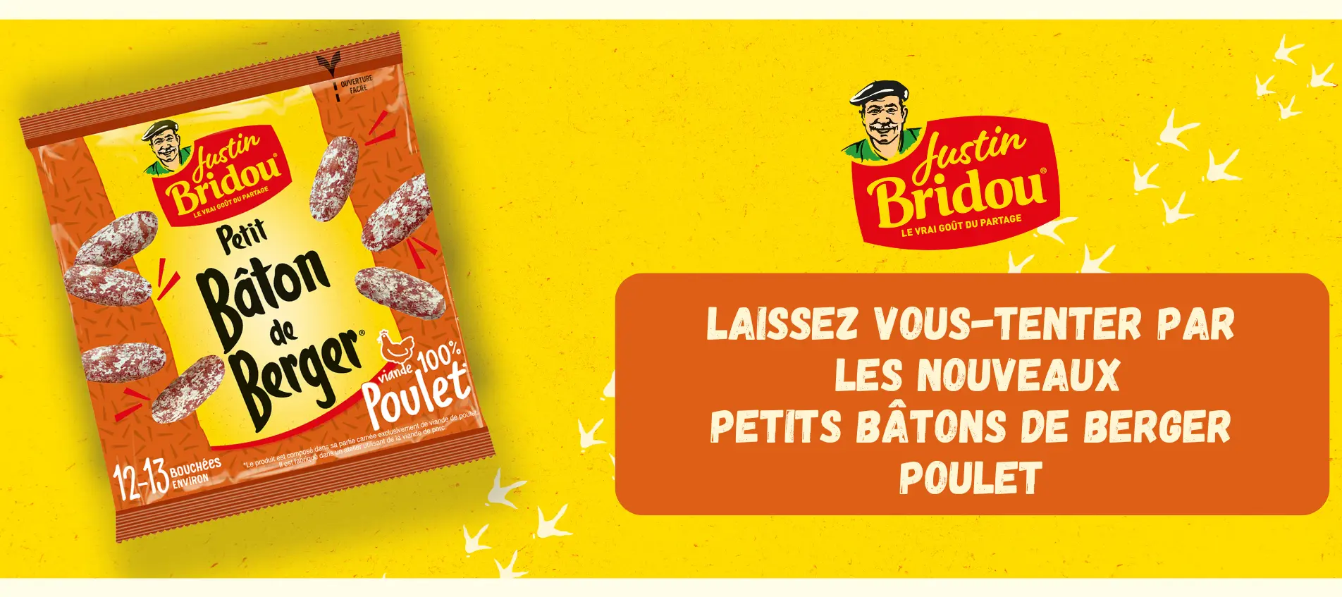 Laissez-vous tenter pas les nouveaux Petit Bâton de Berger Poulet